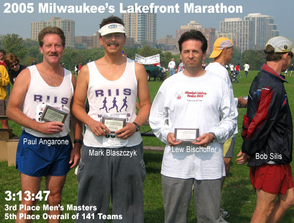 2005 Milwaukee Lakefront Marathon Relay Team: Paul Angarone, Mark Blaszczyk, Lew Bischoffer, Bob Silas